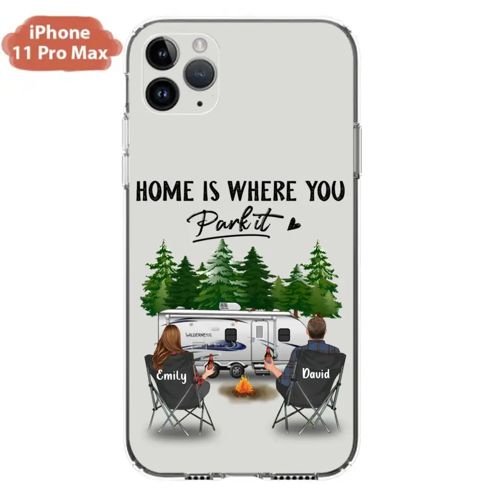 Custom Personalized Camping Phone Case - Gift Idea For Camping Lover/ Couple/ Family/ Friends - Home Is Where You Park It - Case For iPhone/Samsung