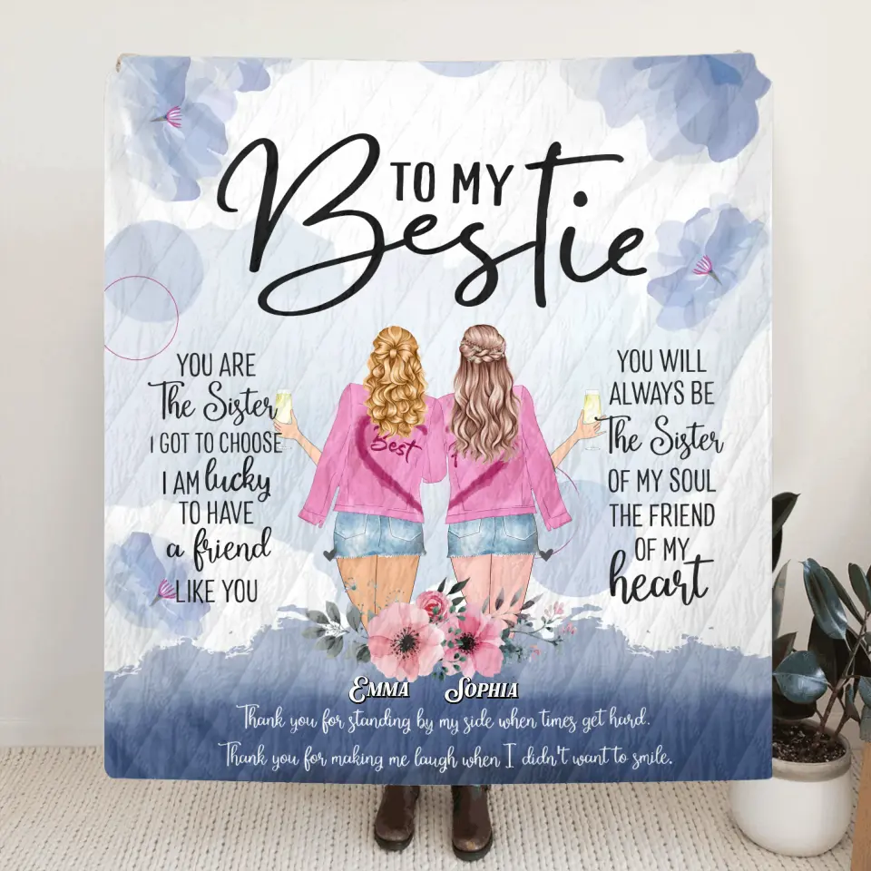 Personalized Best Friend Quilt/Fleece Throw Blanket - Gift Idea For Besties - To My Bestie You Are The Sister I Got To Choose