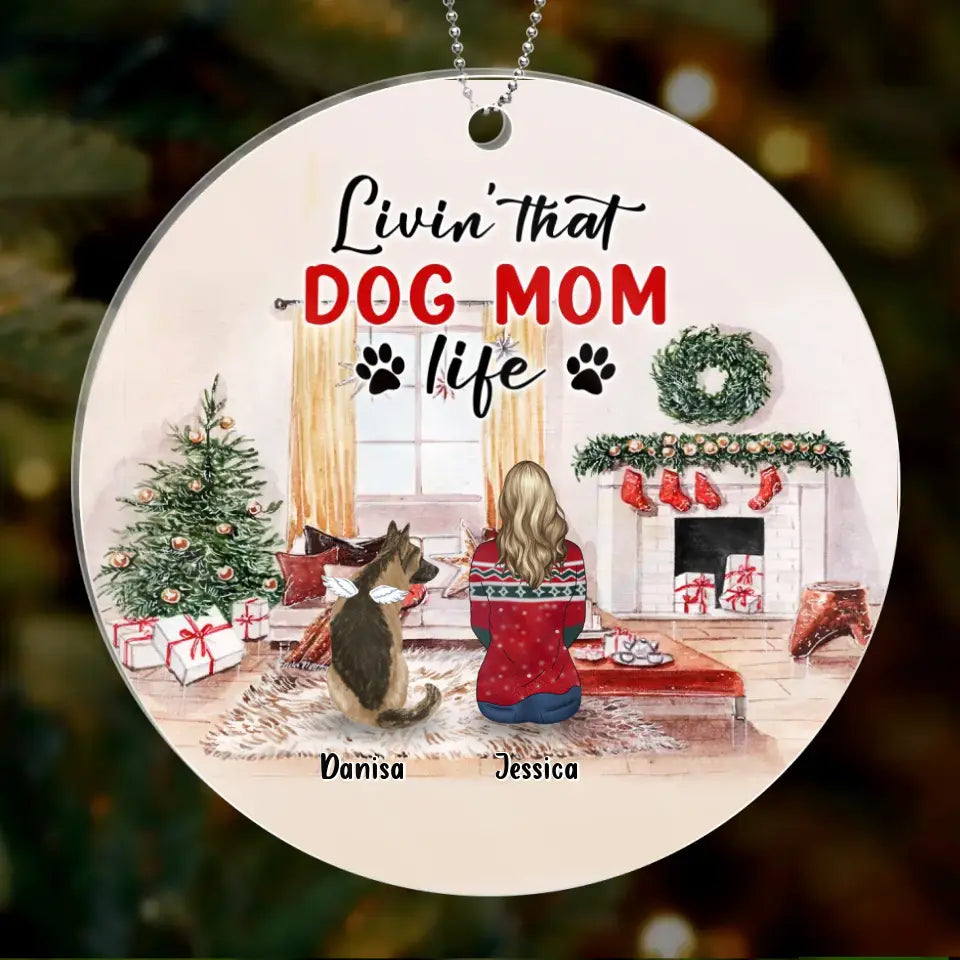 Personalized  Dog Mom/Dad Circle Acrylic Ornament - Gift Idea For Dog Lovers - Man/Woman/Couple With Up to 4 Dogs - Livin' That Dog Mom Life