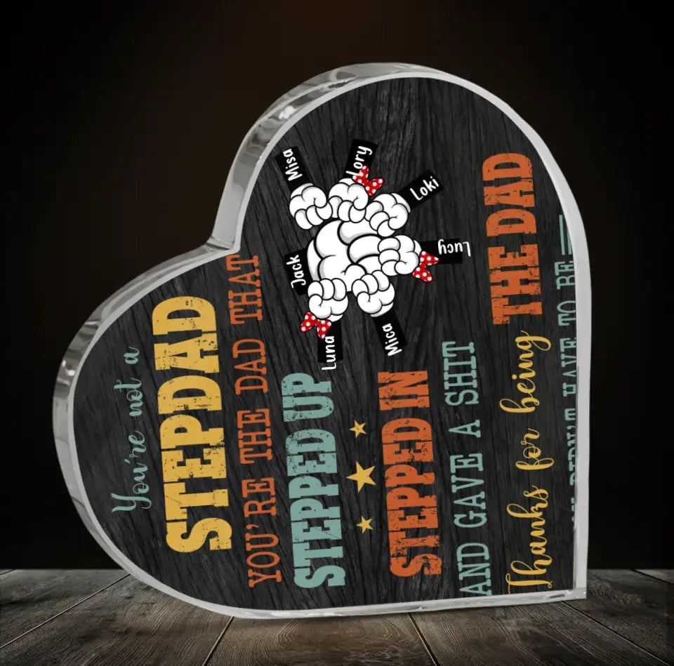 Personalized Step Dad Crystal Heart - Gift Idea For Dad - Up to 6 Kids - Thanks For Being The Dad You Did Not Have To Be
