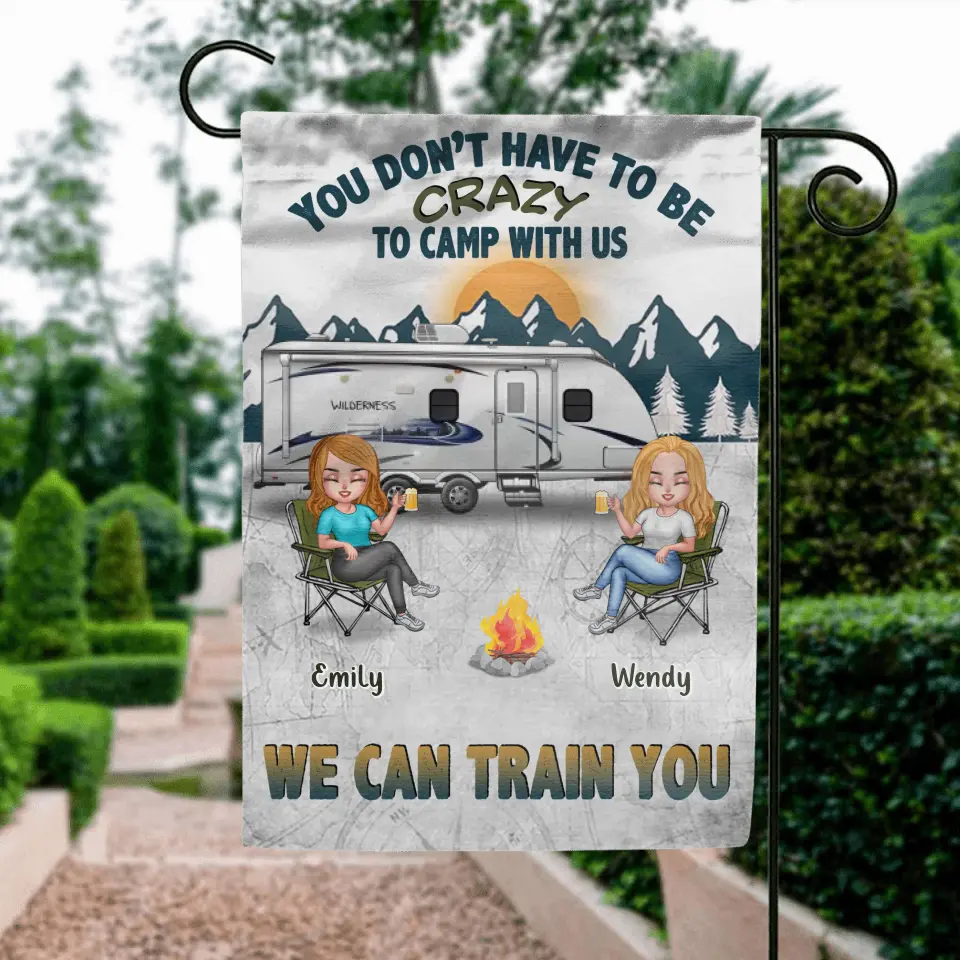Personalized Camping Flag Sign - Best Gift For Camping Lovers/Friends - Up to 7 Friends - You Don't Have To Be Crazy To Camp With Us