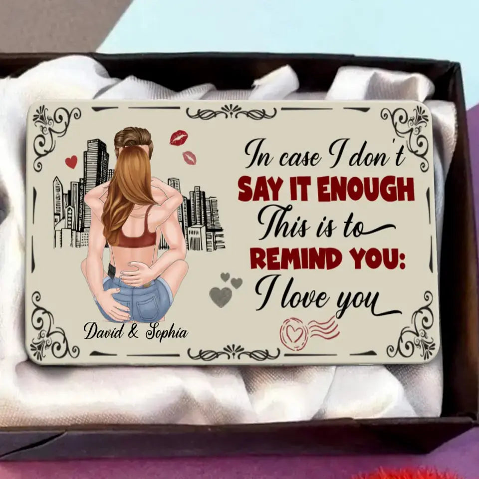 Personalized Couple Aluminum Wallet Card - Gift Idea For Couple/Him/Her/Valentine's Day - In Case I Don't Say It Enough