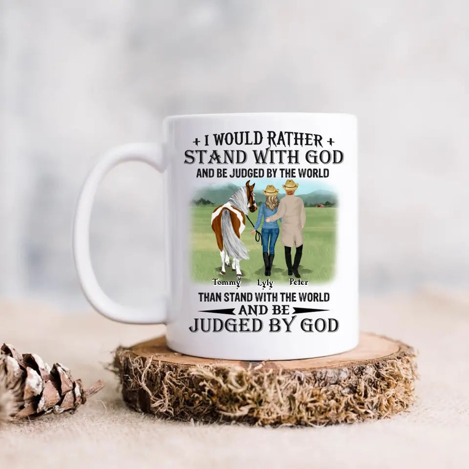 Personalized Horse Couple Coffee Mug - Gift Idea For Couple/Her/Horse Lover - I Would Rather Stand With God