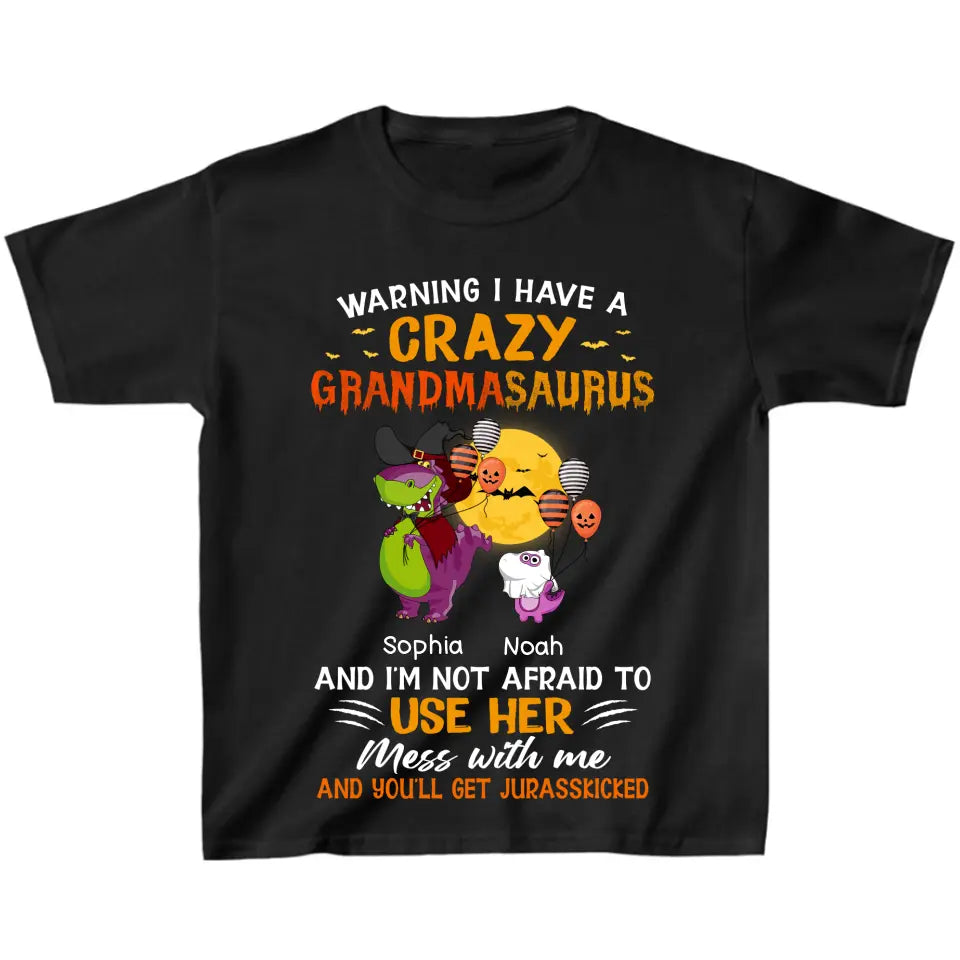 Personalized Grandmasaurus Shirt - Up to 6 Kids - Halloween Gift For Grandkids - Warning I Have A Crazy Grandmasaurus