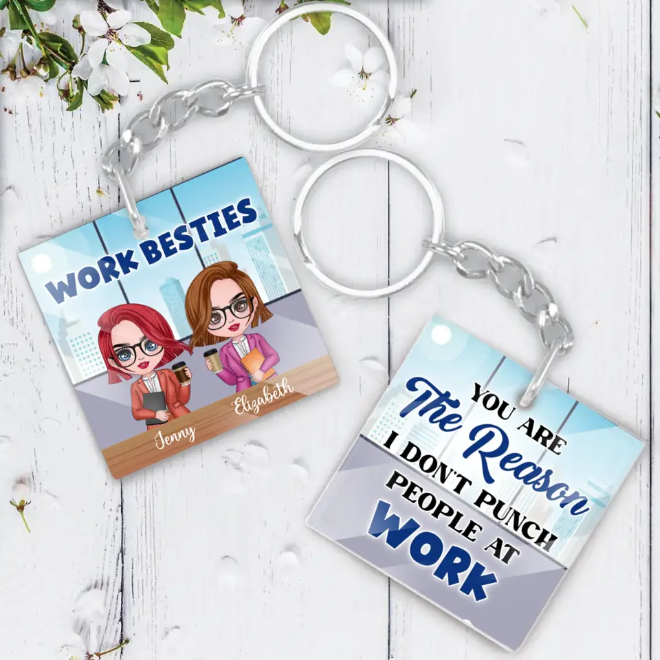 Personalized Work Besties Acrylic Keychain - Up to 4 Besties - Gifts Idea for Besties/Colleagues - You Are The Reason I Don't Punch People At Work