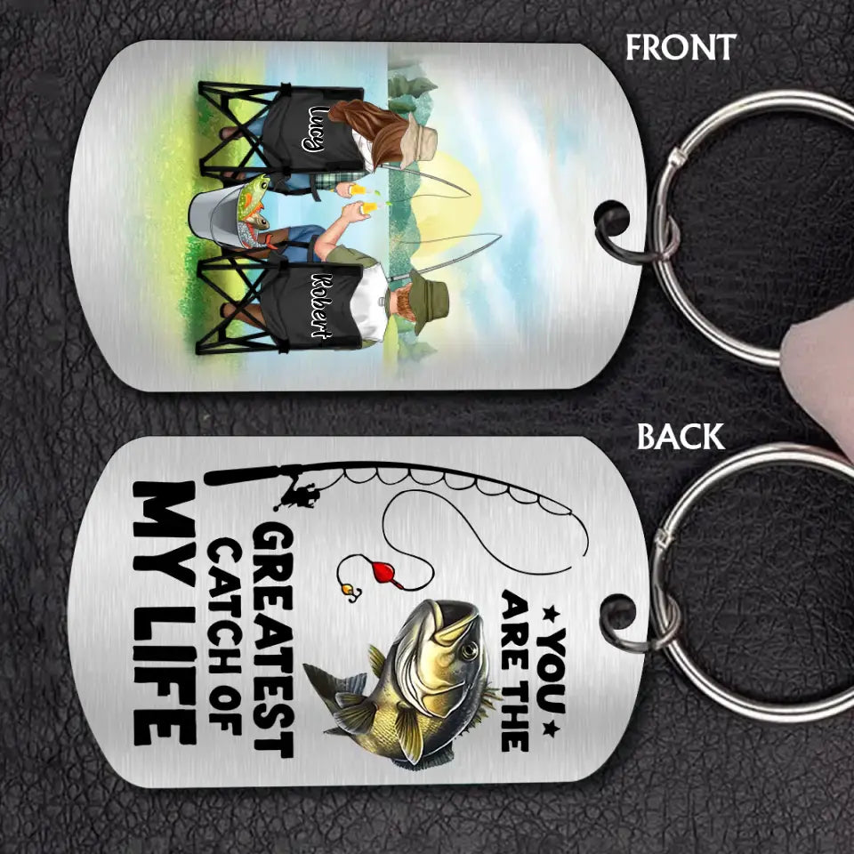 Personalized Fishing Couple Aluminum Keychain - Gift Idea For Couple/Fishing Lovers - You Are The Greatest Catch Of My Life