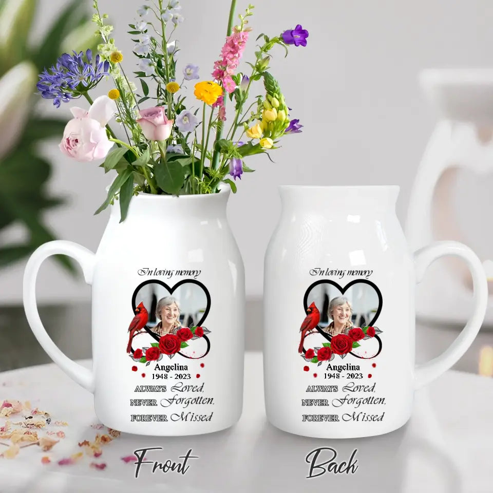 Personalized Memorial Ceramic Flower Vase - Memorial Gift Idea - Upload Photo - Always Loved, Never Forgotten, Forever Missed