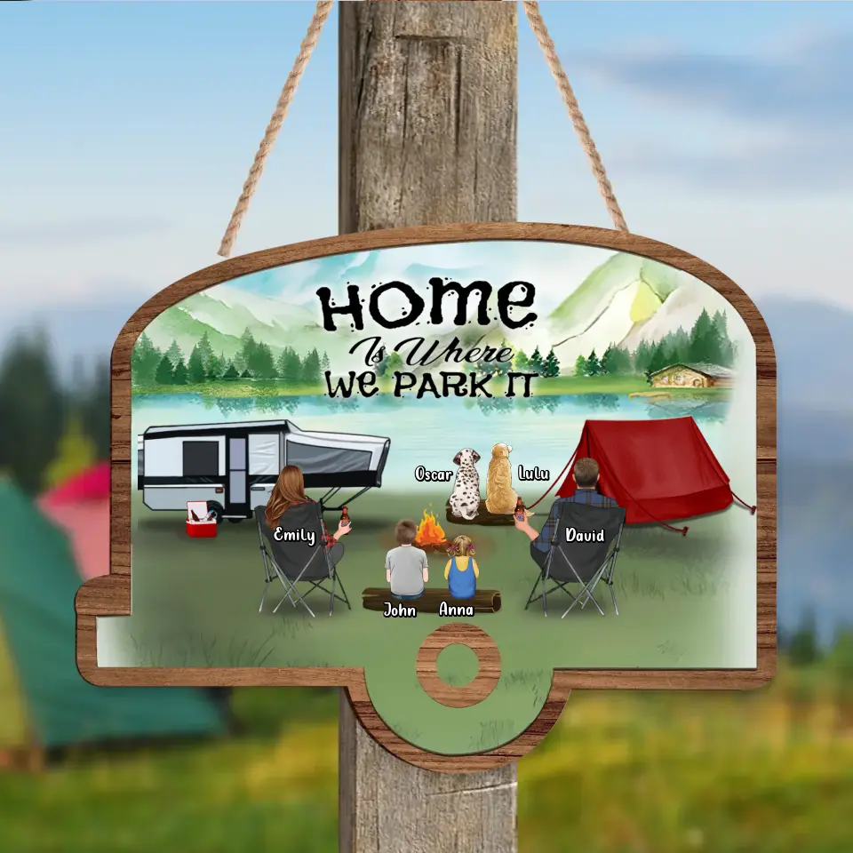 Personalized Camping Wooden Sign - Up to 2 Children & 3 Pets -  Gift Idea For Camping Lovers - Home Is Where We Park It