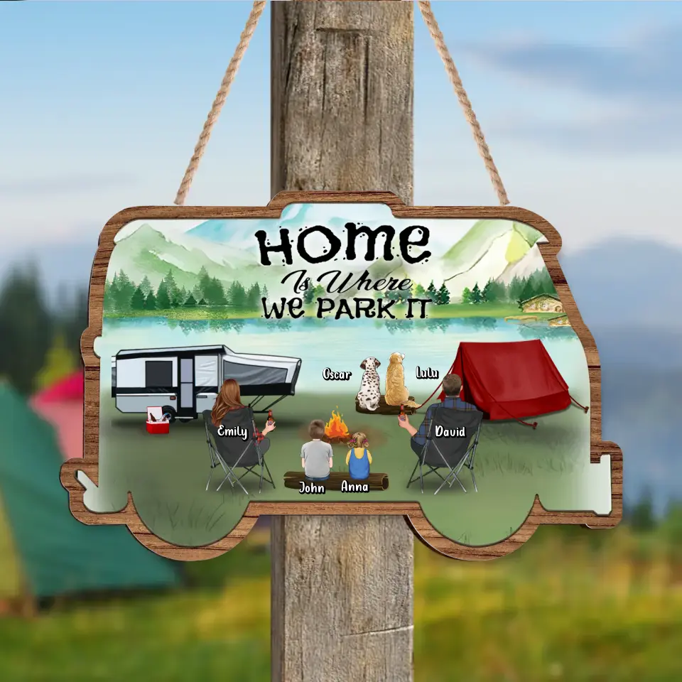Personalized Camping Wooden Sign - Up to 2 Children & 3 Pets -  Gift Idea For Camping Lovers - Home Is Where We Park It