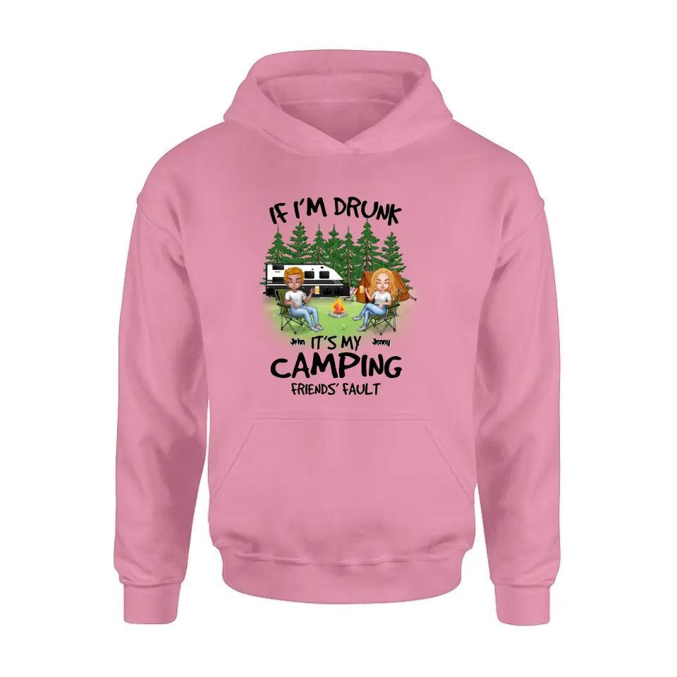 Personalized Camping Shirt/Hoodie - Up to 7 People - Gift Idea for Camping Lovers - If I'm Drunk It's My Camping Friends' Fault