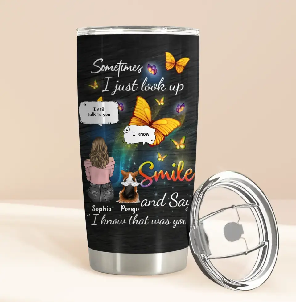 Personalized Memorial Dog Mom Tumbler - Gift Idea For Dog Owners - Up to 4 Dogs - Sometimes I Just Look Up