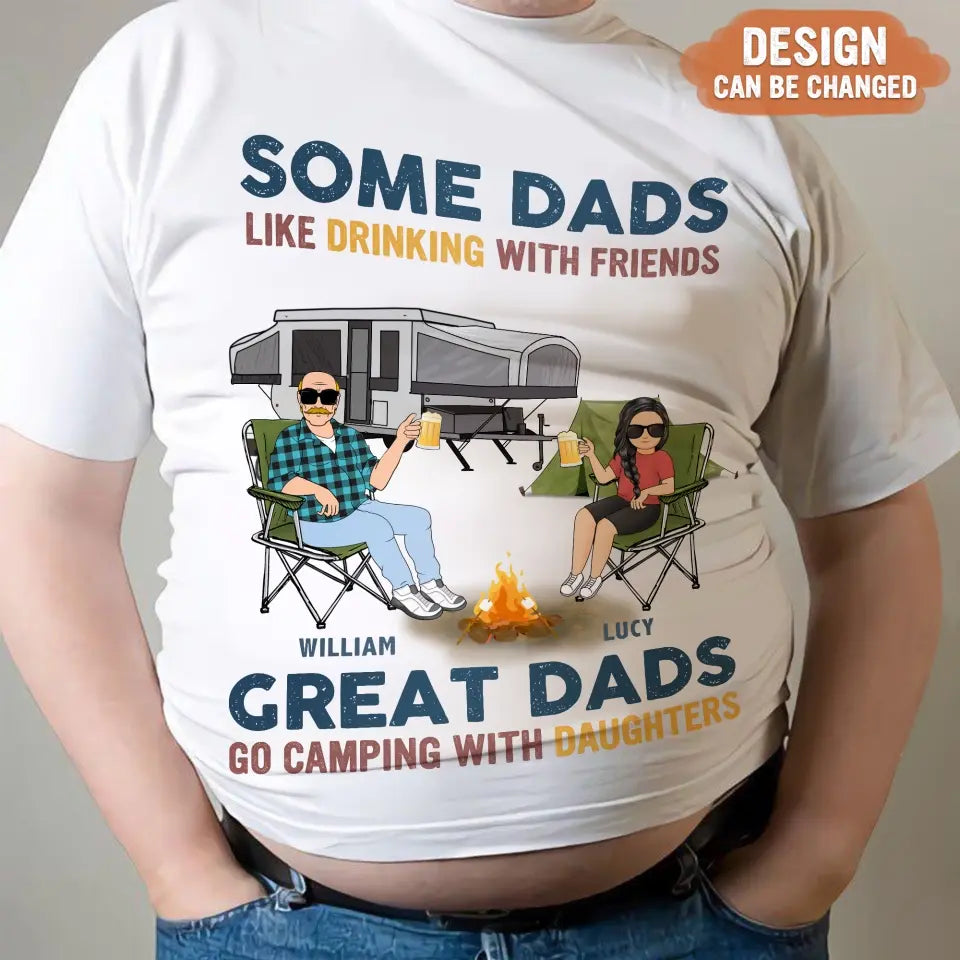 Personalized Camping Dad Drunk Shirt/Pullover Hoodie - Father's Day Gift Idea For Camping Lover - Great Dads Go Camping With Daughters