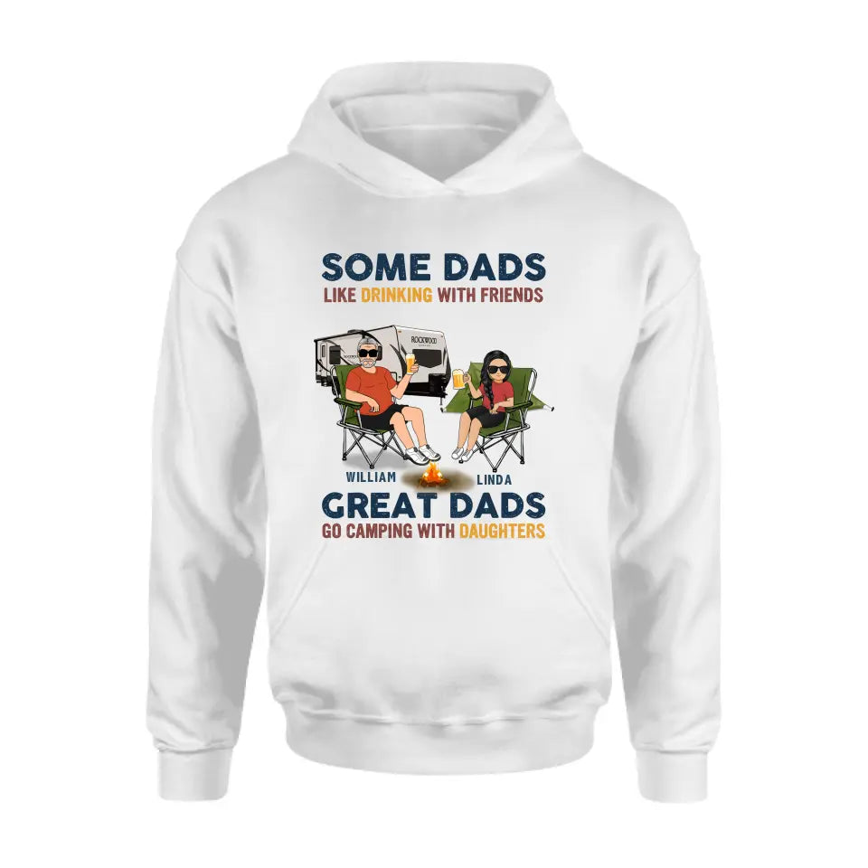Personalized Camping Dad Drunk Shirt/Pullover Hoodie - Father's Day Gift Idea For Camping Lover - Great Dads Go Camping With Daughters