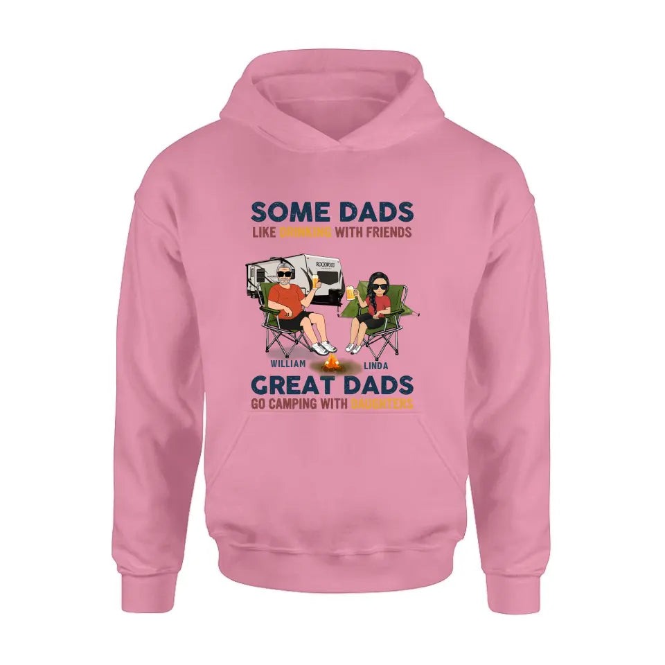 Personalized Camping Dad Drunk Shirt/Pullover Hoodie - Father's Day Gift Idea For Camping Lover - Great Dads Go Camping With Daughters