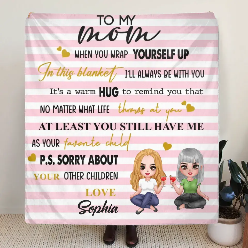 Personalized To My Mom Quilt/Fleece Throw Blanket - Gift Idea For Mother's Day - Sorry About Your Other Children