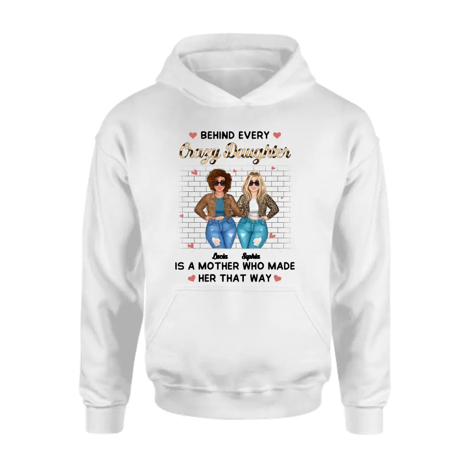 Personalized Mom & Daughter Shirt/Hoodie - Gift Idea For Mom/Mother's Day - Who Made Her That Way