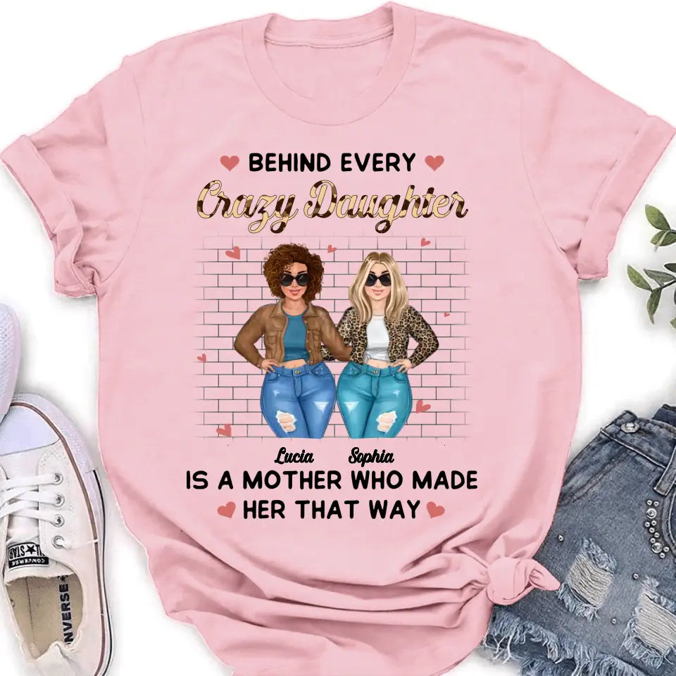 Personalized Mom & Daughter Shirt/Hoodie - Gift Idea For Mom/Mother's Day - Who Made Her That Way