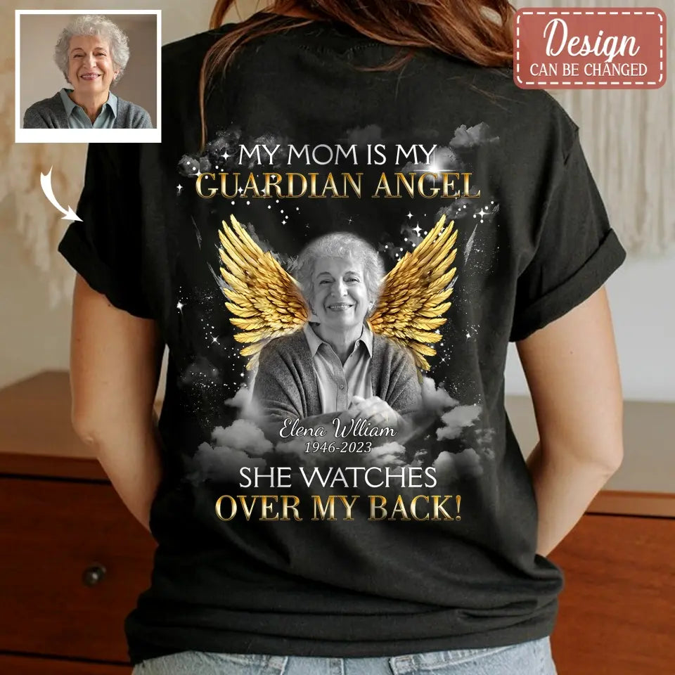 Personalized Memorial Mom/Dad T-shirt/Hoodie - Design On The Back - Upload Photo - Memorial Gift Idea for Mother's Day/Father's Day - My Mom Is My Guardian Angel
