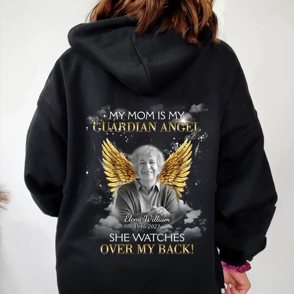 Personalized Memorial Mom/Dad T-shirt/Hoodie - Design On The Back - Upload Photo - Memorial Gift Idea for Mother's Day/Father's Day - My Mom Is My Guardian Angel