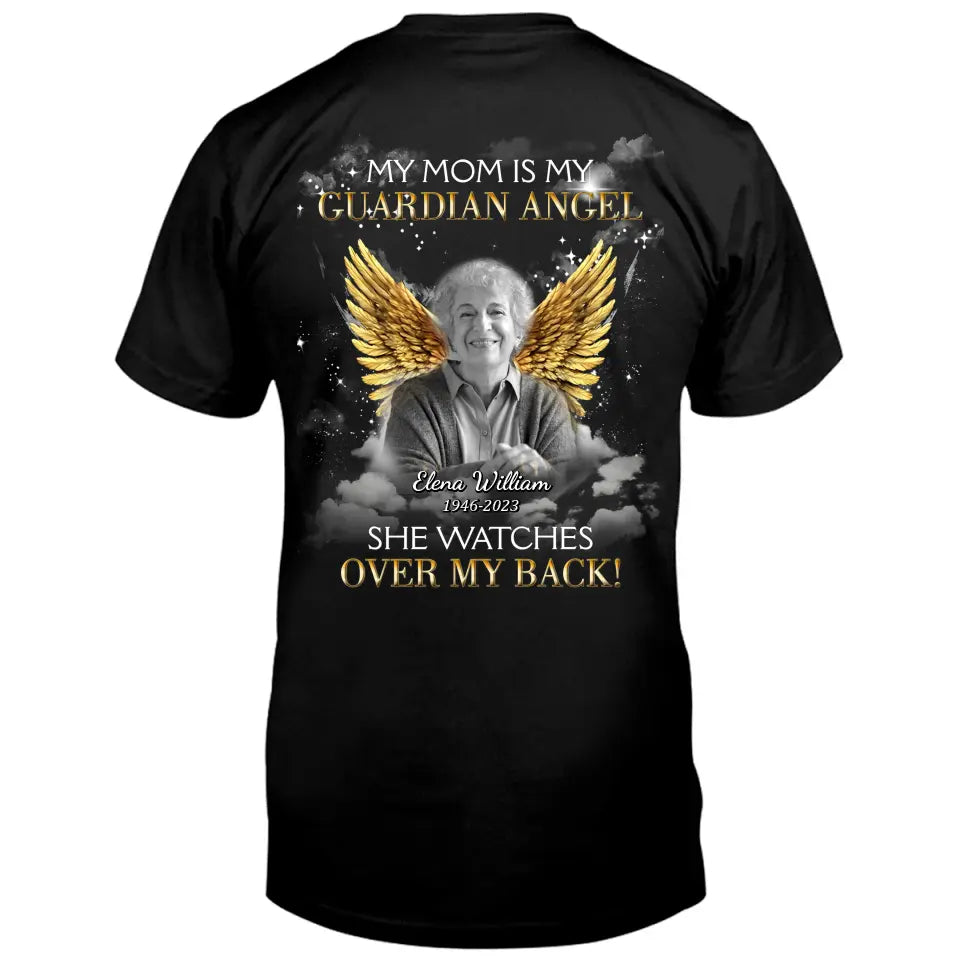 Personalized Memorial Mom/Dad T-shirt/Hoodie - Design On The Back - Upload Photo - Memorial Gift Idea for Mother's Day/Father's Day - My Mom Is My Guardian Angel