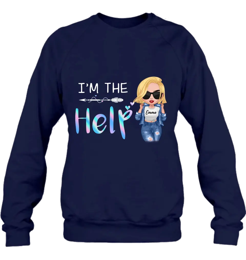 Personalized Bestie Shirt/Hoodie - Gift Idea For Friends/Besties/Sisters - I'm The Help