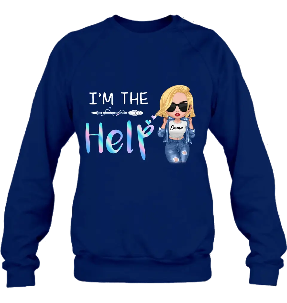 Personalized Bestie Shirt/Hoodie - Gift Idea For Friends/Besties/Sisters - I'm The Help