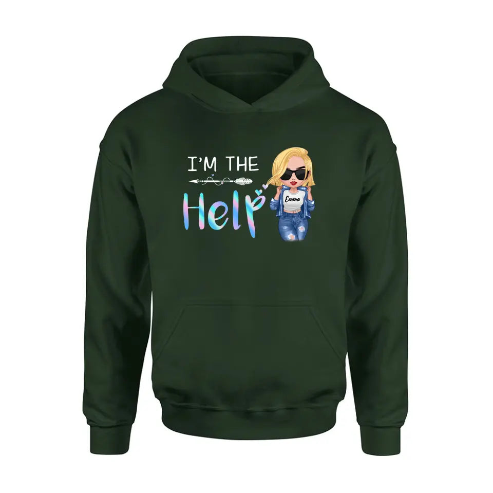 Personalized Bestie Shirt/Hoodie - Gift Idea For Friends/Besties/Sisters - I'm The Help