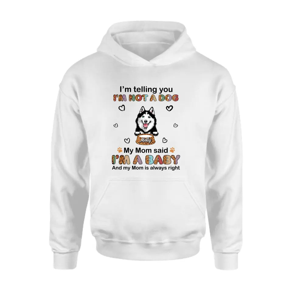 Personalized Pet Mom/Dad Shirt/Hoodie - Gift Idea For Dog/Cat Lover/ Mother's Day/Father's Day - Up to 4 Pets - I'm A Baby