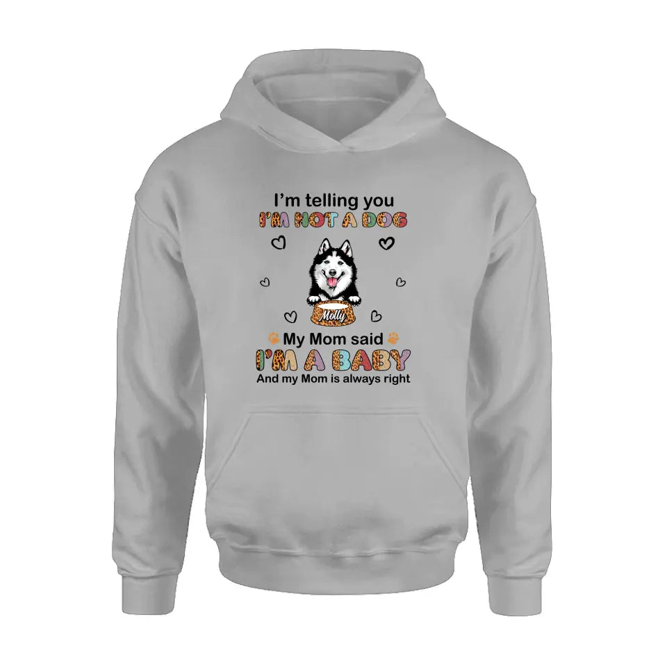 Personalized Pet Mom/Dad Shirt/Hoodie - Gift Idea For Dog/Cat Lover/ Mother's Day/Father's Day - Up to 4 Pets - I'm A Baby
