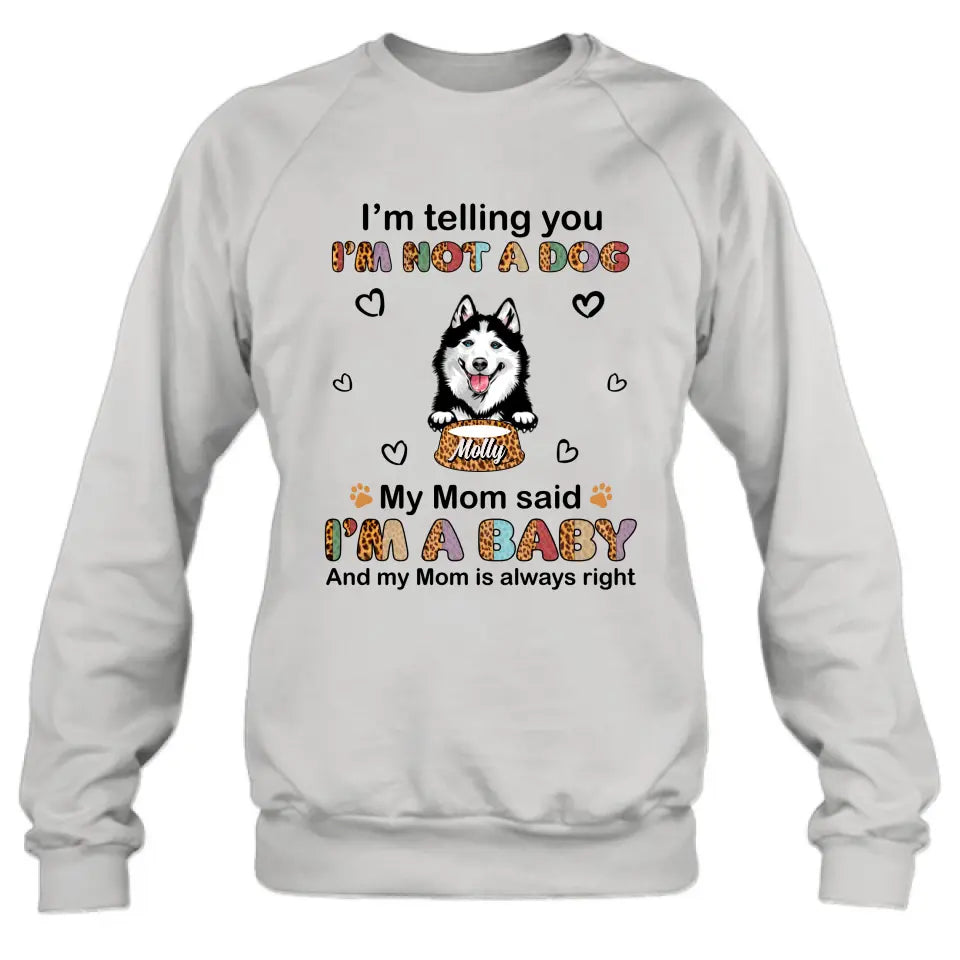 Personalized Pet Mom/Dad Shirt/Hoodie - Gift Idea For Dog/Cat Lover/ Mother's Day/Father's Day - Up to 4 Pets - I'm A Baby
