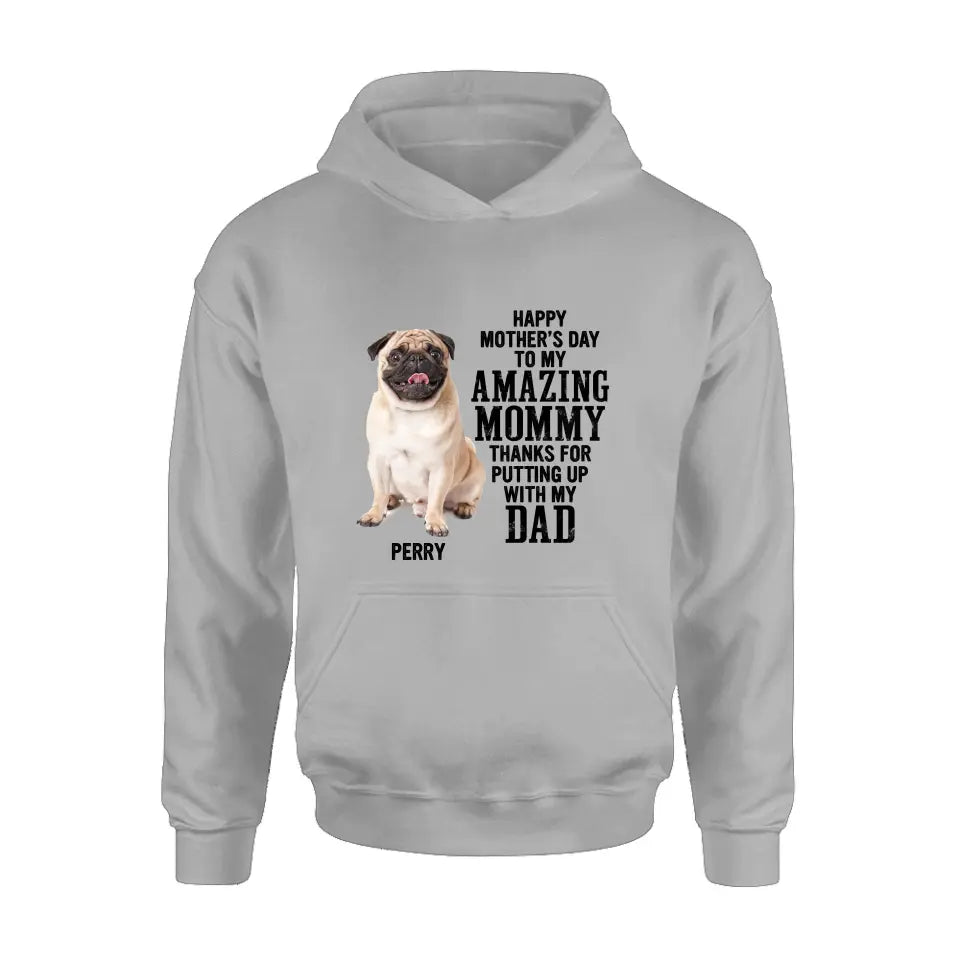 Personalized Dog Mom T-Shirt/Long Sleeve/Sweatshirt/Hoodie - Upload Photo - Mother's Day Gift Idea For Dog Lover - Happy Mother's Day To My Amazing Mommy