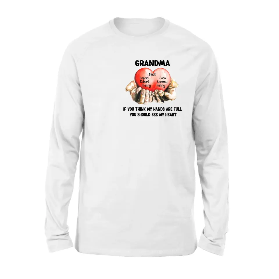 Personalized Grandma T-shirt/Hoodie - Gift Idea For Mother's Day/Grandma - Up to 7 Grandkids - If You Think My Hands Are Full You Should See My Heart