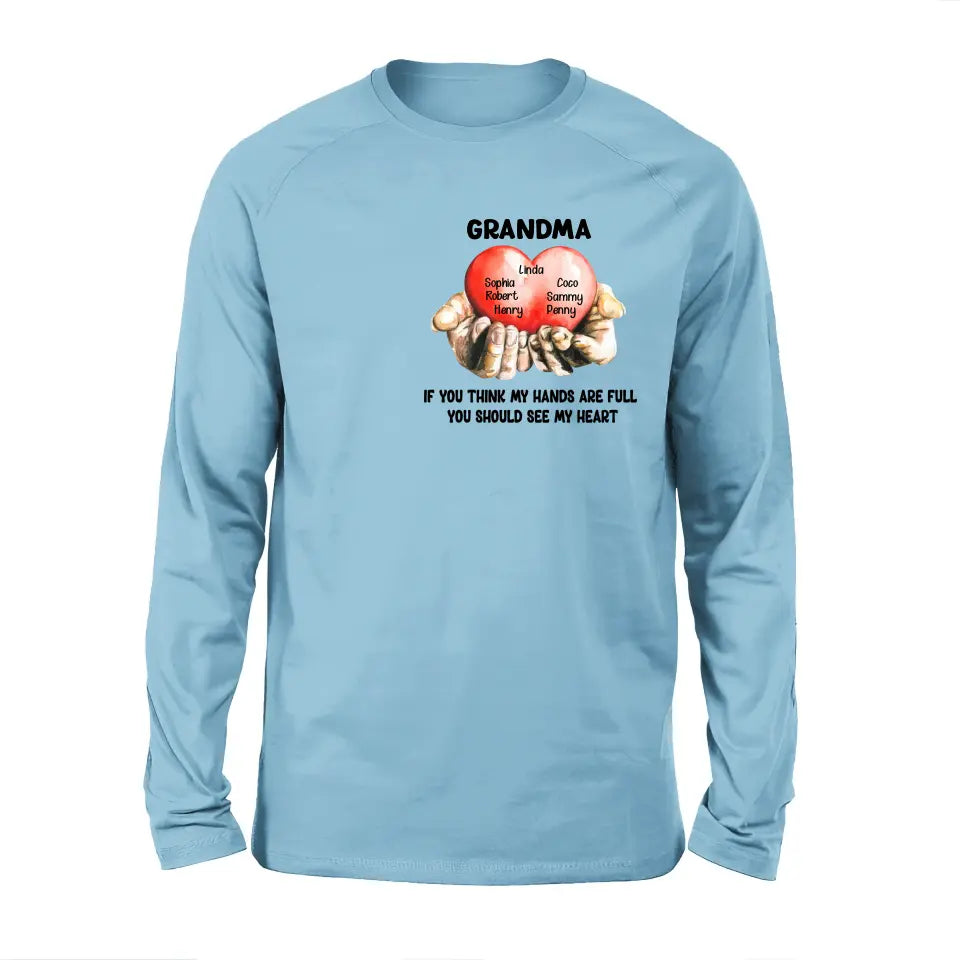 Personalized Grandma T-shirt/Hoodie - Gift Idea For Mother's Day/Grandma - Up to 7 Grandkids - If You Think My Hands Are Full You Should See My Heart