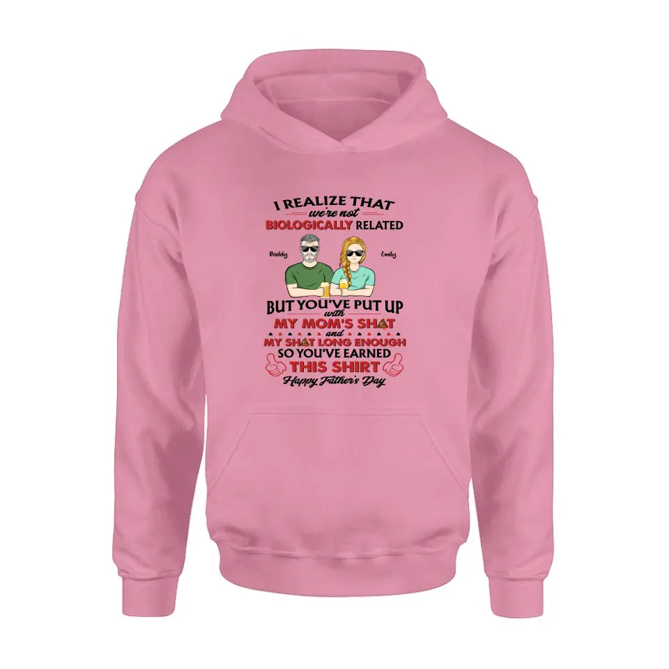 Personalized Step Dad Shirt - Dad with up to 5 Children - Father's Day Gift Idea for Step Dad - I Realize That We're Not Biologically Related