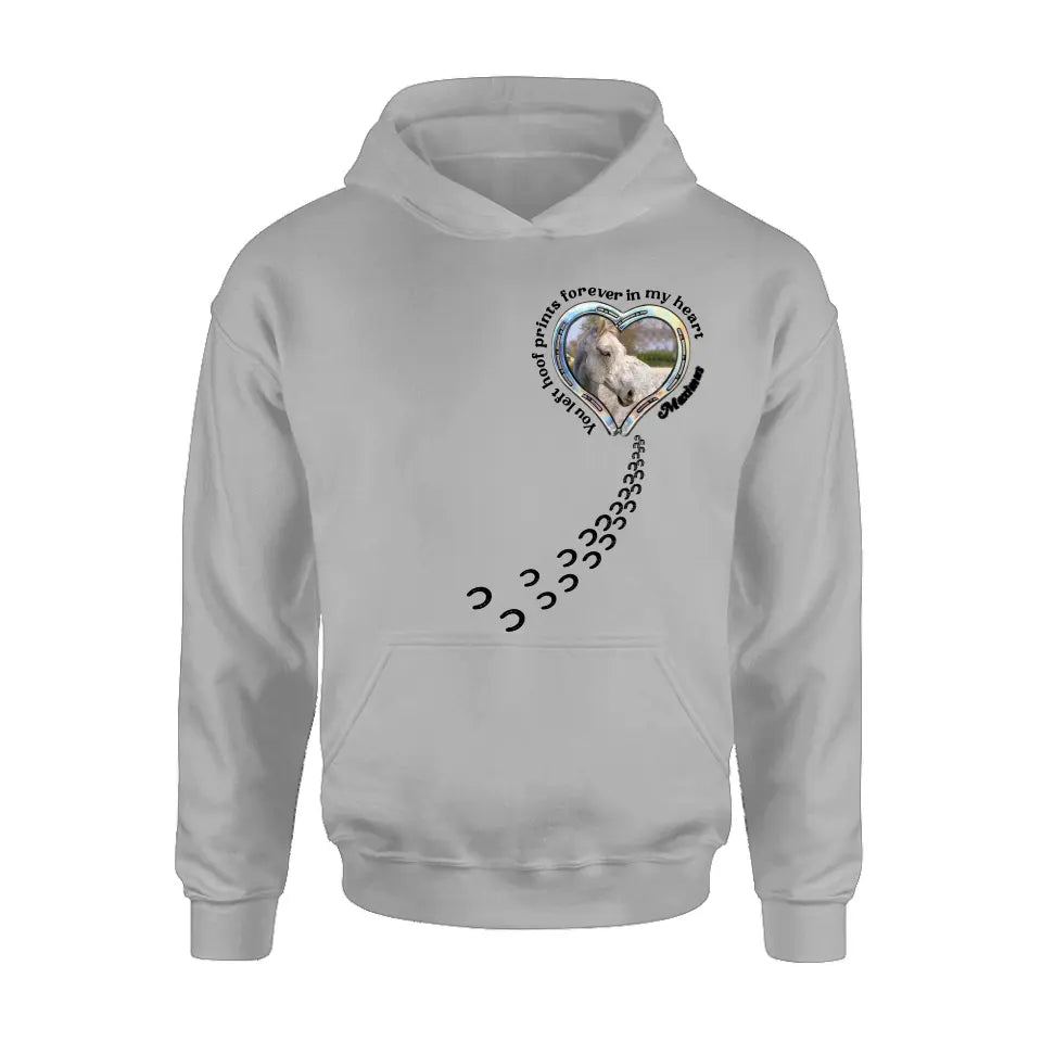 Personalized Horse Photo T-shirt/Hoodie - Gift Idea For Horse Lover/Mother's Day/Father's Day - You Left Hoof Prints Forever In My Heart