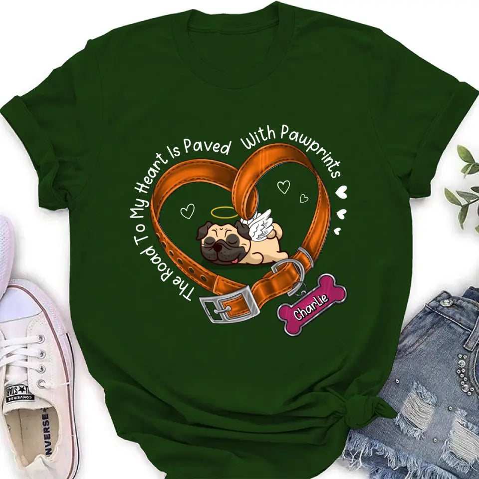 Personalized Memorial Dog T-shirt/Hoodie - Memorial Gift Idea For Dog Lover - The Road To My Heart Is Paved With Pawprints