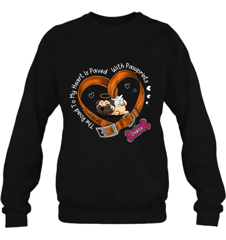 Personalized Memorial Dog T-shirt/Hoodie - Memorial Gift Idea For Dog Lover - The Road To My Heart Is Paved With Pawprints