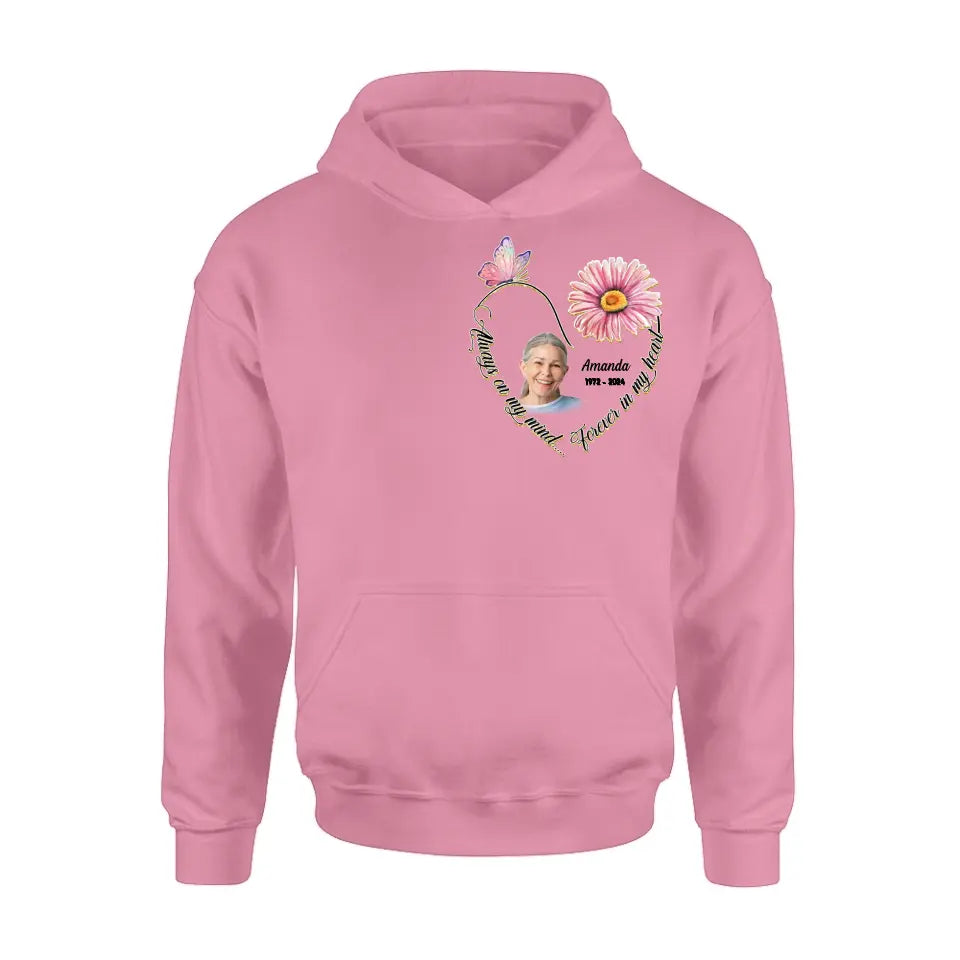 Personalized Memorial Photo Shirt/Hoodie - Memorial Gift Idea For Family/Mother's Day/Father's Day - Always On My Mind Forever In My Heart