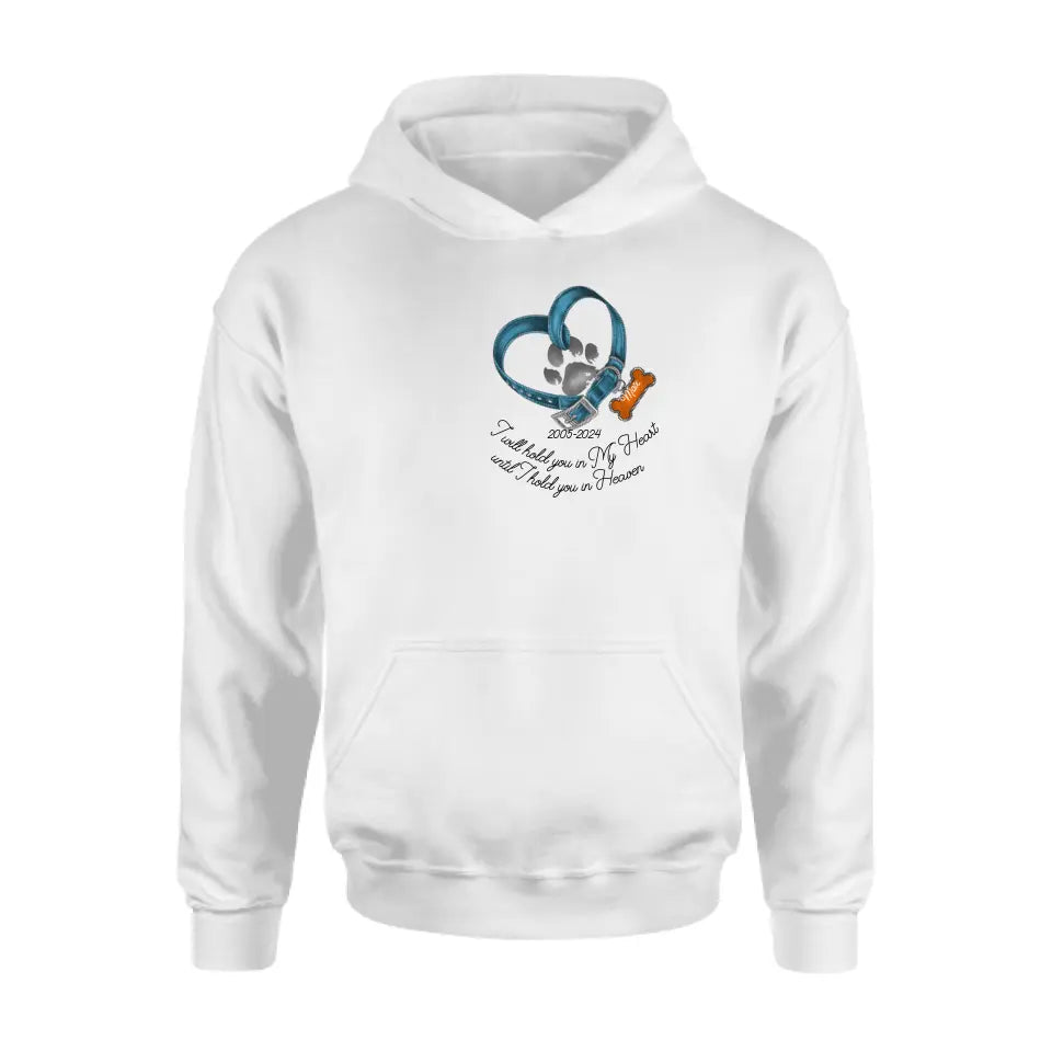 Personalized Dog T-shirt/Hoodie - Gift Idea For Dog Lover/Mother's Day/Father's Day - I Will Hold You In My Heart Until I Hold You In Heaven