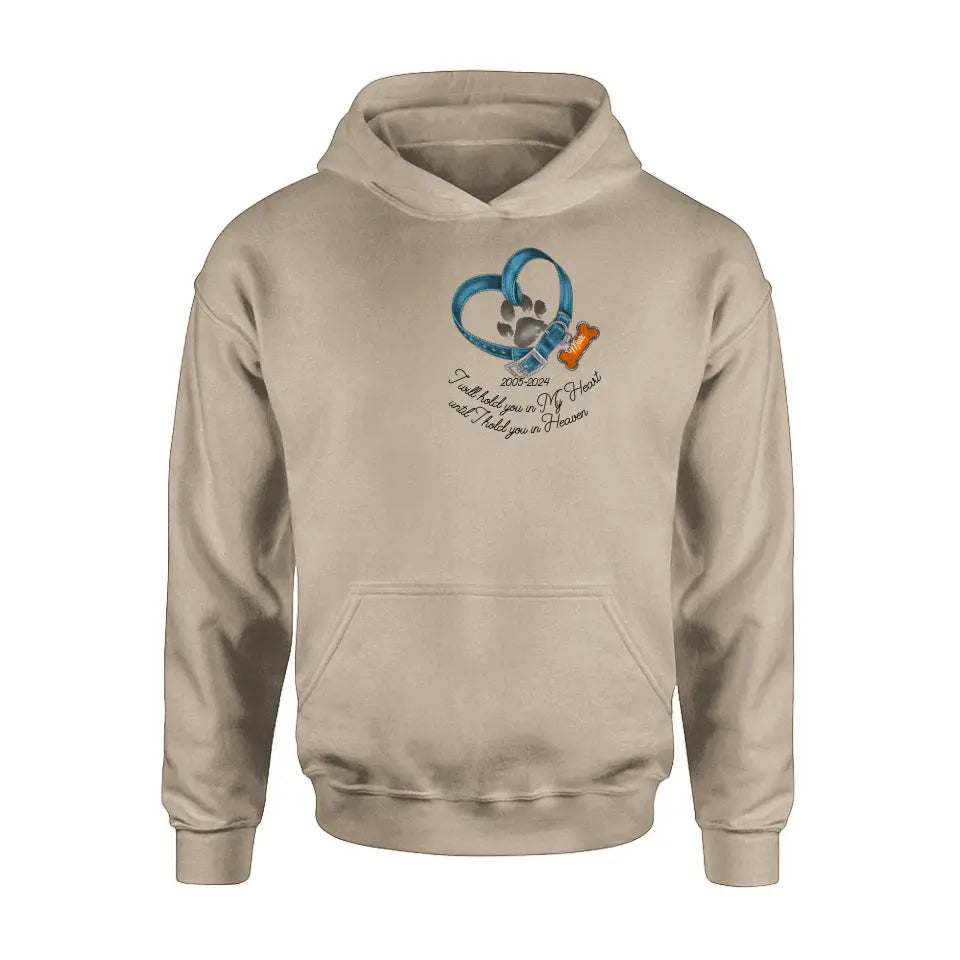 Personalized Dog T-shirt/Hoodie - Gift Idea For Dog Lover/Mother's Day/Father's Day - I Will Hold You In My Heart Until I Hold You In Heaven