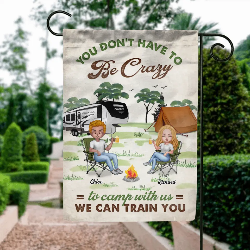 Personalized Camping Flag Sign - Best Gift For Camping Lovers/Friends - Up to 7 Friends - You Don't Have To Be Crazy To Camp With Us We Can Train You