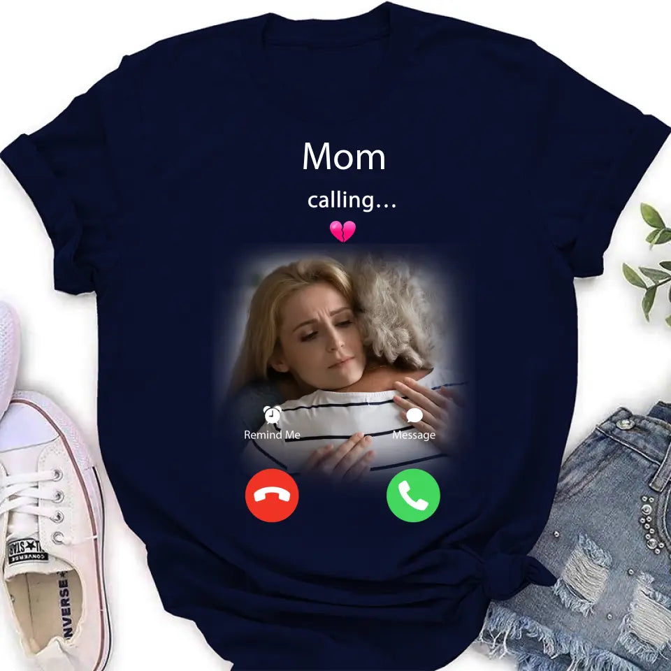 Personalized Memorial Mom Shirt/Hoodie - Upload Photo - Memorial Gift Idea For Mom/Dad - Mom Calling...