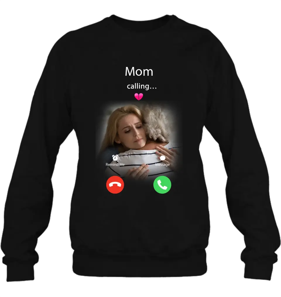 Personalized Memorial Mom Shirt/Hoodie - Upload Photo - Memorial Gift Idea For Mom/Dad - Mom Calling...