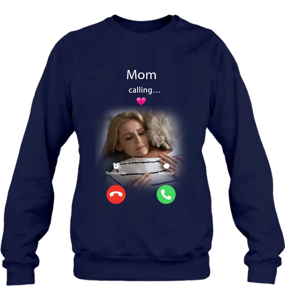 Personalized Memorial Mom Shirt/Hoodie - Upload Photo - Memorial Gift Idea For Mom/Dad - Mom Calling...