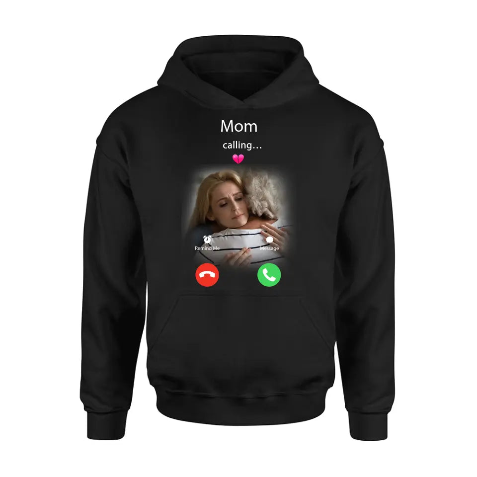 Personalized Memorial Mom Shirt/Hoodie - Upload Photo - Memorial Gift Idea For Mom/Dad - Mom Calling...