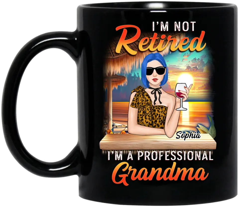 Personalized Grandma Coffee Mug - Mother's Day Gift Idea For Grandma - I'm Not Retired I'm A Professional Grandma