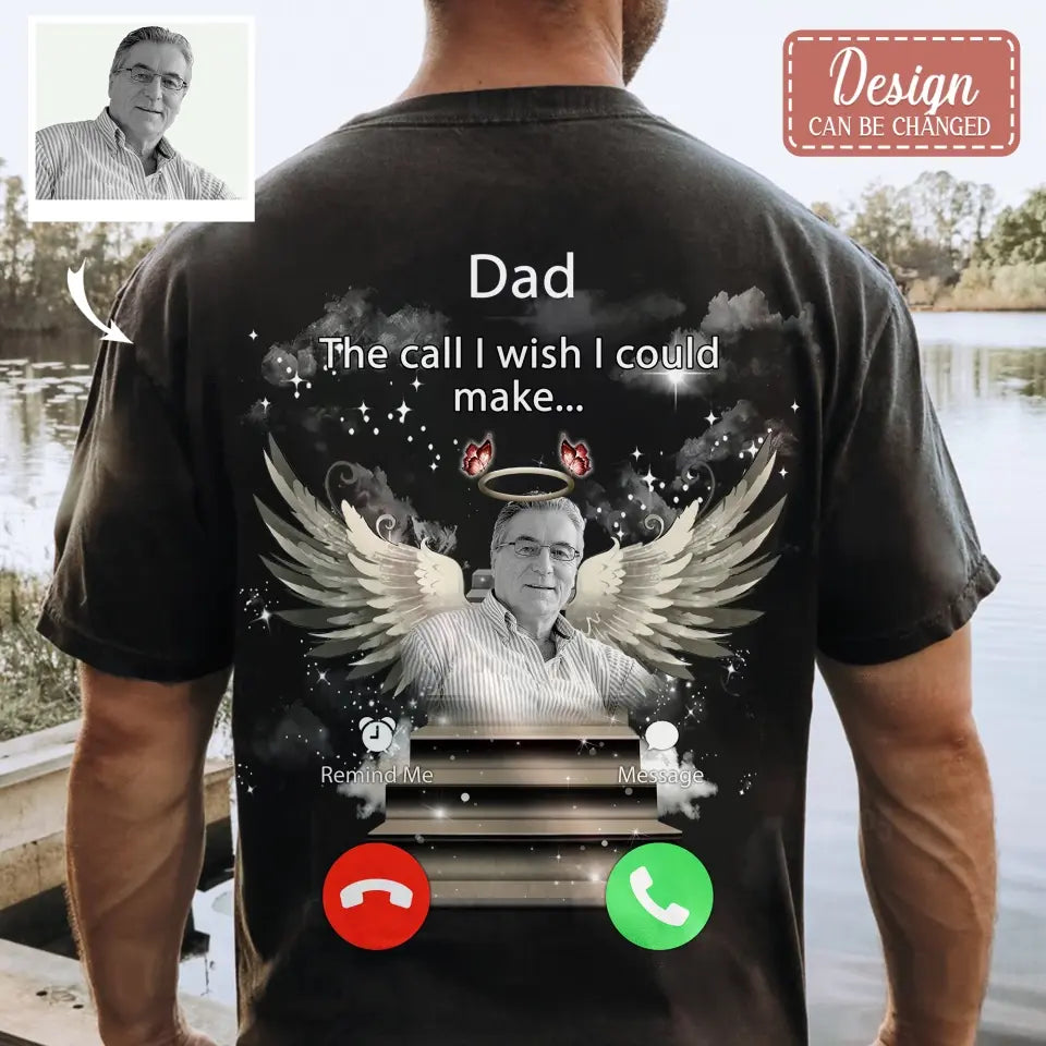 Personalized Memorial Photo T-shirt/Hoodie - Upload Photo - Memorial Gift Idea For Family Member - Dad The Call I Wish I Could Make
