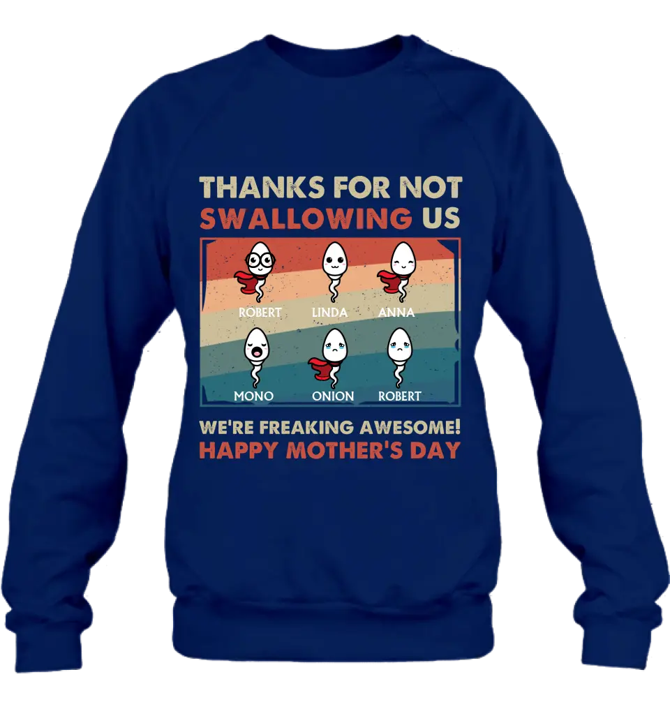 Personalized Sperms Shirt/Hoodie - Gift Idea For Mother's Day - Up to 6 Sperms - Thanks For Not Swallowing Us