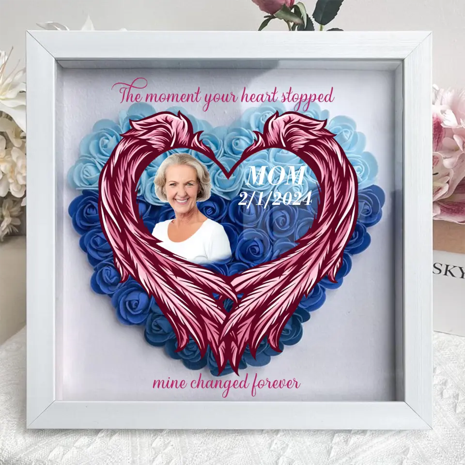 Personalized Memorial Flower Shadow Box - Memorial Gift Idea for Mother's Day - Upload Photo - The Moment Your Heart Stopped Mine Changed Forever