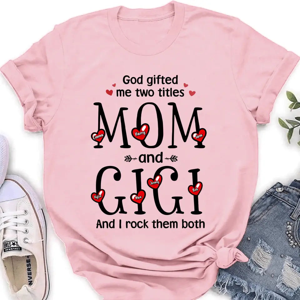 Personalized Grandma Shirt/Hoodie - Up to 5 Children & 7 Kids - Mother's Day Gift Idea For Grandma/Mom - God Gifted Me Two Titles